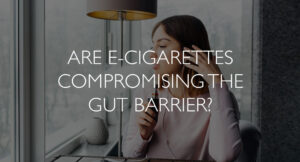 Are-E-Cigarettes-Compromising-the-Gut-Barrier
