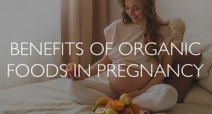 Benefits-of-organic-foods-in-pregnancy (002)