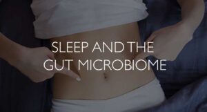Sleep-and-the-Gut-Microbiome