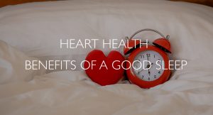 heart health benefits of a good good sleep